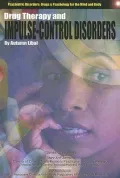 Drug Therapy and Impulse Control Disorders