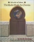 The Muslim World : An Overview