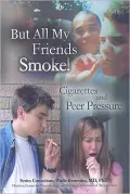But All My Friends Smoke: Cigarettes and Peer Pressure