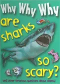 Why Why Why Are Sharks So Scary?