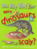 Why Why Why Were Dinosaurs Scaly?