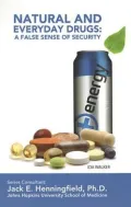 Natural and Everyday Drugs: A False Sense of Security