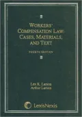 Workers' Compensation Law: Cases, Materials, And Text