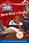 New Kid in Town (Cory in the House Series #1)
