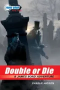 Double or Die (Young Bond Series #3)