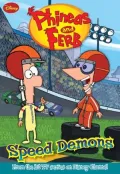 Speed Demons (Phineas and Ferb Series)