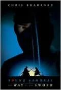 The Way of the Sword (Young Samurai Series)