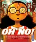 Oh No!: Or How My Science Project Destroyed the World