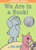 We Are in a Book! (Elephant and Piggie Series)