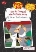 Dr. Doofenshmirtz's Guide to Conquering the Tri-State Area (Phineas & Ferb Series)