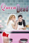 Queen of the Dead (Ghost and the Goth Series #2)