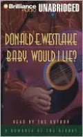 Baby, Would I Lie?