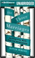 The Three Marriages: Reimagining Work, Self and Relationship