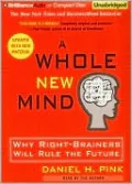 A Whole New Mind: Why Right-Brainers Will Rule the Future