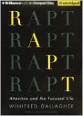 Rapt: Attention and the Focused Life