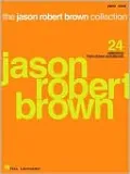 The Jason Robert Brown Collection: 24 Selections from Shows and Albums