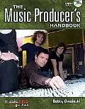 The Music Producer's Handbook: Music Pro Guides (Technical Reference)