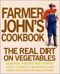 Farmer John's Cookbook: The Real Dirt on Vegetables