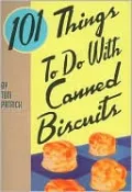 101 Things to do with Canned Biscuits