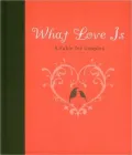What Love Is: A Fable for Couples