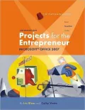 Performing with Projects for the Entrepreneur: Microsoft Office 2007