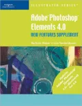 Adobe Photoshop Elements 4.0 New Features Supplement - Illustrated