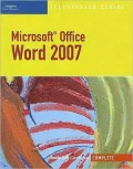 Microsoft Office Word 2007, Illustrated Complete