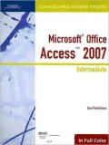 Illustrated Course Guide: Microsoft Office Access 2007 Intermediate