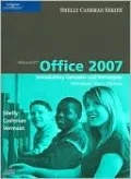 Microsoft Office 2007: Introductory Concepts and Techniques, Windows Vista Edition