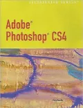 Adobe Photoshop CS4 - Illustrated