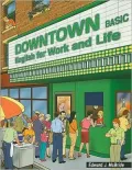 Downtown Basic: English for Work and Life