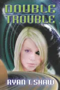 Double Trouble