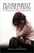 Punishment Devolution: The Missing Link in Rearing Today's Children