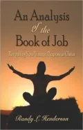 An Analysis of the Book of Job: Revealing Your Unique Purpose in Christ