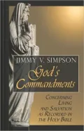 God's Commandments: Concerning Living and Salvation as Recorded in the Holy Bible