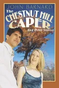 The Chestnut Hill Caper: And Other Stories