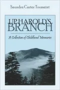 Up Harold's Branch: A Collection of Childhood Memories