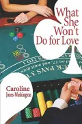 What She Won't Do for Love