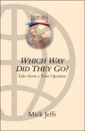 Which Way Did They Go?: Tales from a Tour Operator