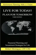 Live For Today! Plan For Tomorrow