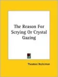 The Reason For Scrying Or Crystal Gazing