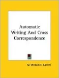 Automatic Writing And Cross Correspondence