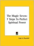 Magic Seven: 7 Steps to Perfect Spir