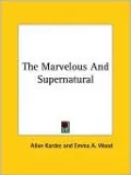 Marvelous and Supernatural