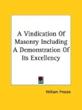A Vindication of Masonry Including a Dem
