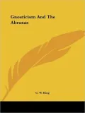 Gnosticism And The Abraxas