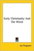 Early Christianity and the Witch