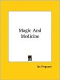 Magic and Medicine