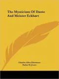 Mysticism of Dante and Meister Eckha