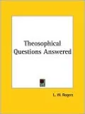 Theosophical Questions Answered